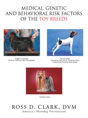 cover image of Medical, Genetic and Behavioral Risk Factors of the Toy Breeds